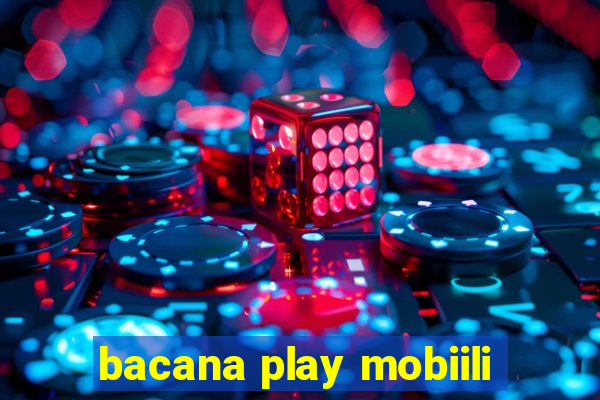 bacana play mobiili